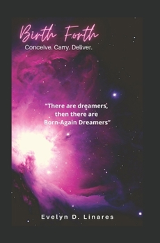 Paperback Birth Forth: Conceive . Carry . Deliver . Book