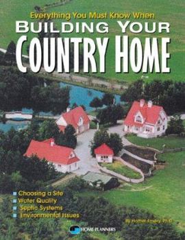 Paperback Everything You Must Know When Building Your Country Home Book