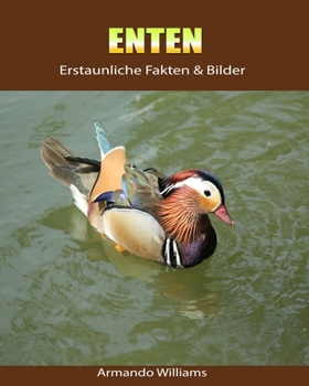 Paperback Enten: Erstaunliche Fakten & Bilder [German] Book