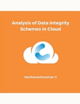Paperback Analysis of Data Integrity Schemes in Cloud Book