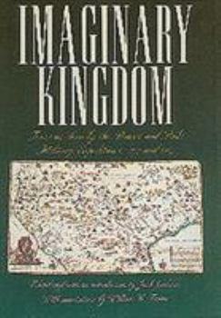 Imaginary Kingdom: Texas As Seen by the Rivera and Rubi Military Expeditions, 1727 and 1767 (Barker Texas History Center Series) - Book #4 of the Barker Texas History Center Series