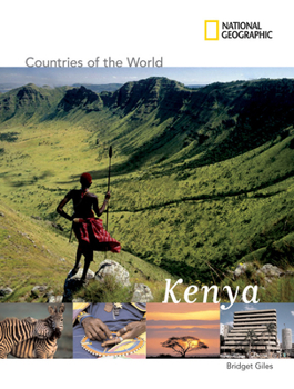 National Geographic Countries of the World: Kenya (Countries of the World) - Book  of the National Geographic Countries of the World