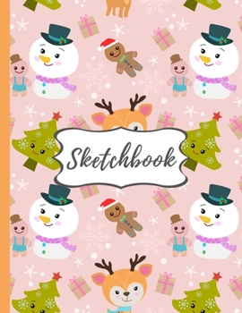Sketchbook: Christmas Gifts: Deer Snowman And Tree Christmas Sketchbook with 120 Pages of 8.5"x11" Blank Paper for Drawing, Creative Doodling or Learning to Draw