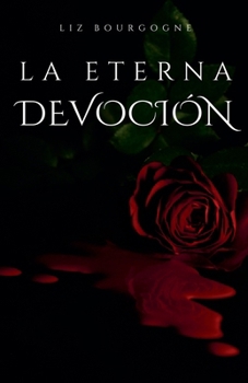 Paperback La eterna devoción [Spanish] Book
