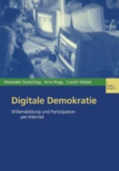 Paperback Digitale Demokratie: Willensbildung Und Partizipation Per Internet [German] Book