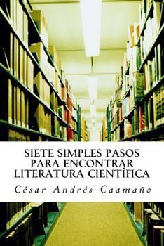 Paperback Siete Simples Pasos para Encontrar Literatura Científica [Spanish] Book