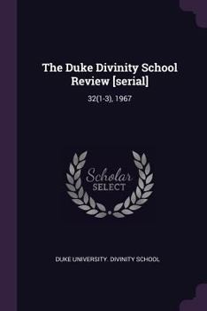 Paperback The Duke Divinity School Review [serial]: 32(1-3), 1967 Book