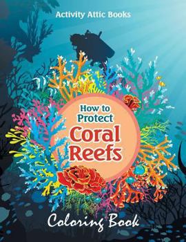 Paperback How to Protect Coral Reefs Coloring Book