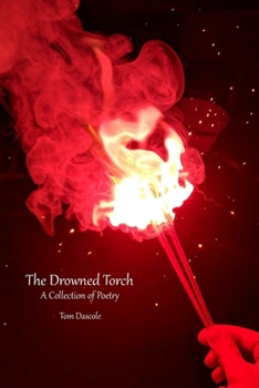 Paperback The Drowned Torch: A Poetry Collection Book