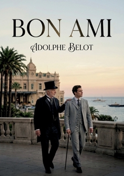 Bon ami: Les péripéties d'un homme à Monte Carlo, entre amitié et réflexions sur la vie, sous le soleil de la Côte d'Azur (French Edition)