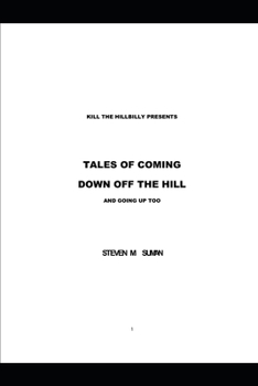Paperback Kill the Hillbilly Presents Tales of Coming Down Off the Hill and Going Up Too: N./A. Book
