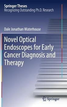 Hardcover Novel Optical Endoscopes for Early Cancer Diagnosis and Therapy Book