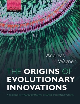 Paperback The Origins of Evolutionary Innovations: A Theory of Transformative Change in Living Systems Book