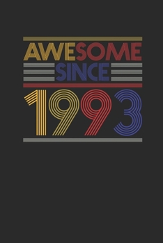 Paperback Awesome Since 1993: Dotted Bullet Notebook - Birthday Gift or Anniversary Gift Idea Book