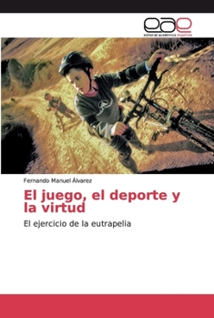 Paperback El juego, el deporte y la virtud [Spanish] Book