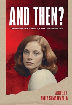 Hardcover And Then?: The Destiny of Pamela Lady of Swendown Book