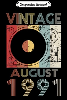 Composition Notebook: Retro August 1991 28th Birthday Gift 28 years old Journal/Notebook Blank Lined Ruled 6x9 100 Pages