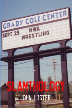 Paperback Slamthology: Collected wrestling writings 1991-2004 Book