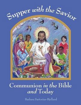 Paperback Supper with the Savior: Communion in the Bible and Today Book