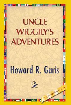 Uncle Wiggly's Adventures - Book #3 of the Uncle Wiggily
