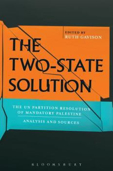 Paperback The Two-State Solution: The Un Partition Resolution of Mandatory Palestine - Analysis and Sources Book