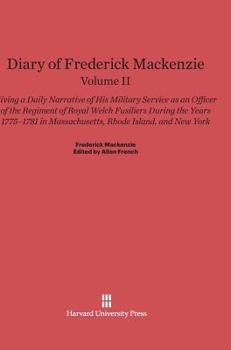 Hardcover Diary of Frederick MacKenzie: Giving a Daily Narrative of His Military Service as an Officer of the Regiment of Royal Welch Fusiliers During the Yea Book