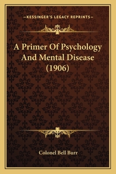 Paperback A Primer Of Psychology And Mental Disease (1906) Book