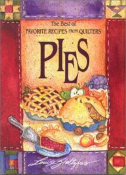Hardcover Best of Favorite Recipes from Quilters: Pies [With Four-Color Artwork] Book