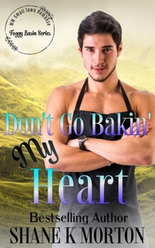 Paperback Don't Go Bakin' My Heart: Small Town Romance Book