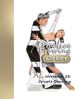 Paperback Practice Drawing [Color] - XL Workbook 23: Couple Dancing Book