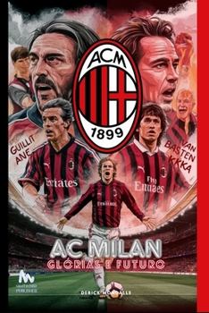 Paperback AC Milan: Glórias e Futuro: Alles wat u Moet Weten [Portuguese] Book