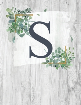 Paperback S: Monogram Initial Notebook Letter S - 8.5" x 11" - 100 pages, College Ruled- Rustic, Farmouse, Woodgrain, Floral Book