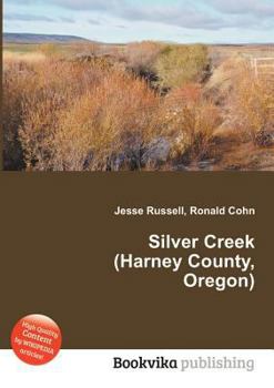 Paperback Silver Creek (Harney County, Oregon) Book