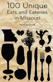 Paperback 100 Unique Eats and Eateries in Missouri Book