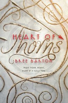 Heart of Thorns - Book #1 of the Heart of Thorns