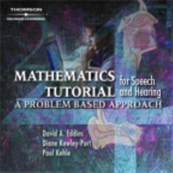 CD-ROM Mathematics and Physics for Speech and Hearing: A Problem-Based Approach Book