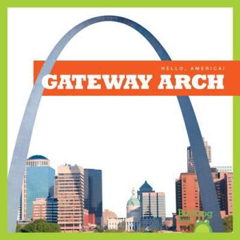 Gateway Arch - Book  of the Hello, America!