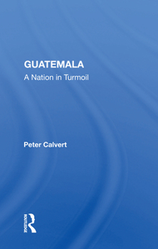 Paperback Guatemala: A Nation In Turmoil Book