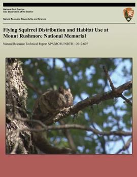Paperback Flying Squirrel Distribution and Habitat Use at Mount Rushmore National Memorial Book