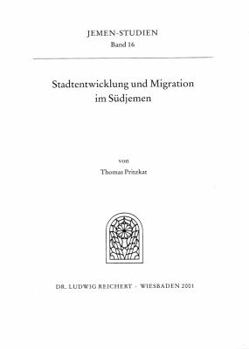 Stadtentwicklung Und Migration Im Sudjemen: Mukalla Und Die Hadhramitische Auslandsgemeinschaft