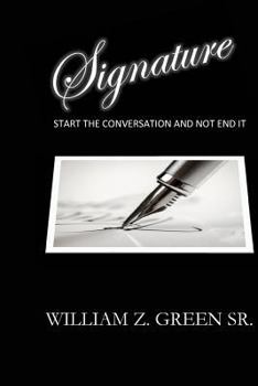 Paperback Signature: Start The Conversation and Not End It Book