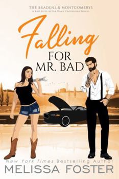 Falling for Mr. Bad (The Bradens & Montgomerys: Pleasant Hill - Oak Falls) - Book #11 of the Bradens & Montgomerys, Pleasant Hill – Oak Falls