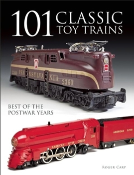 Paperback 101 Classic Toy Trains: Best of the Postwar Years Book