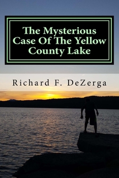 Paperback The Mysterious Case Of The Yellow County Lake Book