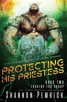 Hardcover Protecting His Priestess: A Sci-Fi Gamer Friends-to-Lovers Romance Book