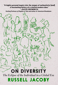 Paperback On Diversity: The Eclipse of the Individual in a Global Era Book