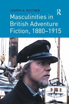Paperback Masculinities in British Adventure Fiction, 1880 1915 Book