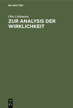 Hardcover Zur Analysis Der Wirklichkeit: Eine Erörterung Der Grundprobleme Der Philosophie [German] Book