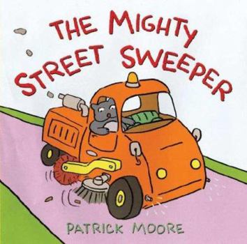 Hardcover The Mighty Street Sweeper Book