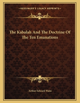 Paperback The Kabalah and the Doctrine of the Ten Emanations Book